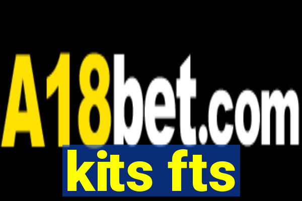 kits fts